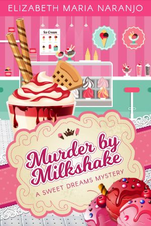 [Sweet Dreams Mysteries 01] • Murder by Milkshake